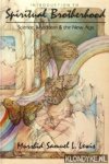 Lewis, Murshid Samuel L - Introduction to spiritual brotherhood. Science, mysticism & the new age