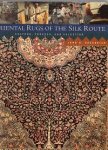 John Gregorian - Oriental Rugs of the Silk Route: Culture, Process, and Selection