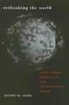 Legro, Jeffrey W. - Rethinking the World: Great Power Strategies and International Order.