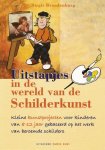 Birgit Brandenburg 99625 - Uitstapjes in de wereld van de schilderkunst kleine kunstprojecten voor kinderen van 8 - 12 jaar gebaseerd op het werk van beroemde schilders