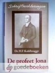 Kohlbrugge, Dr. H.F. - De profeet Jona --- Zeven preken. Serie Schriftverklaringen