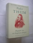 Plas, Michel van der - Vader Thijm. Biografie van een koopman-schrijver