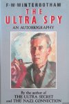 Winterbotham, F.W. - The Ultra Spy: An Autobiography