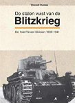 Dumas, Vincent. - De stalen vuist van De Blitzkrieg / de 1ste Panzerdivision 1939-1941