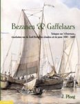 PLOEG, J. - Bezanen en gaffelaars