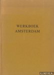 Weggelaar, Jan - Werkboek Amsterdam een historische zevensprong. Leer- lees en werkboek over Amsterdam