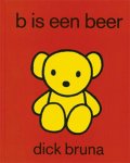 Dick Bruna - B is een beer