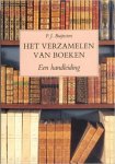 BUIJNSTERS P.J. - Het verzamelen van boeken. Een handleiding