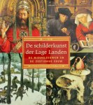 J. Koldeweij, A. / Huvenne Hermesdorf - De schilderkunst der Lage Landen / 1 De Middeleeuwen en de zestiende eeuw