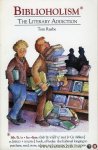 RAABE, Tom - Biblioholism. The Literary Addiction.