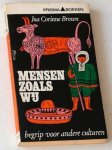 Brown, Ina Corinne - Mensen zoals wij. Begrip voor andere culturen