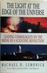 Michael D. Lemonick - The Light at the Edge of the Universe Leading Cosmologists on the Brink of a Scientific Revolution