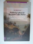 Breman, Jan - Mobilizing Labour for the Global Coffee Market, Profits From an Unfree Work Regime in Colonial Java