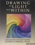Cornell, Judith - Drawing the Light from within: Keys to Awaken Your Creative Power