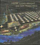 Paul V. Turner - Frank Lloyd Wright and San Francisco