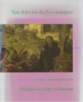 Goosen, L. - Van Afra tot de Zevenslapers / heiligen in religie en kunsten
