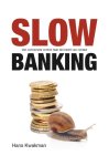 Hans Kwakman - Slow banking