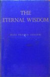 Hari Prasad Shastri - The eternal wisdom, as expounded by the sage Yajnavalkya in the primeval forests of the Himalayas