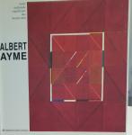 Ayme, Albert - Albert Ayme: Retrospective, 1960-1992