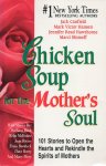 Canfield, Jack e.a. - Chicken Soup for the Mother's Soul