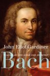 John Eliot Gardiner - Bach