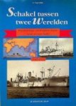 Lagendijk, A. - Schakel tussen twee werelden Repatrierings- en troepenschepen naar en van Indie 1945-1951