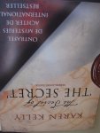 Kelly, Kath - The secret of the secret / ontrafel de mysteries achter de internationale bestseller