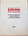 SCHRENK, Klaus - Aufbrüche, Manifeste, Manifestationen. Positionen in der Bildenden Kunst zu Beginn der 60er Jahre in Berlin, Düsseldorf und München [Städtische Kunsthalle Düsseldorf, 12. Oktober 1984 – 25. November 1984]