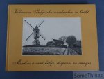 Verpaalen, John. - Verdwenen Belgische windmolens in oude prentkaarten. Moulins à vent belges disparus en cartes postales anciennes.