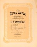 Széchényiényi, E.: - Sechs Lieder für eine Singstimme mit Begleitung des Pianoforte