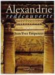 Jean-Yves Empereur - Alexandrie redécouverte