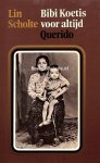 Scholte, Lin - Bibi Koetis voor altijd