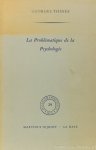 THINÈS, G. - La problématique de la psychologie.