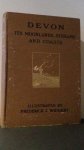 Northcote, Rosalind - Devon. Its moorlands, streams and coasts.
