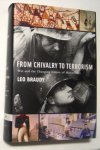 Braudy, Leo - From chivalry to terrorism. War and the changing nature of masculinity
