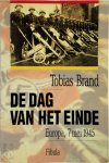 Tobias Brand - De dag van het einde Europa - 7 mei 1945