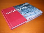 Flameling, Inez. - Hoogwater. 50 jaar na de watersnood