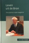 SPIJKER, W. VAN 'T - Leven uit de Bron. Tien psalmen nader toegelicht