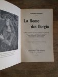 Apollinaire, Guillaume - La Rome des Borgia, Le Pape Alexandre VI entre sa maitresse et ses deux fils. Cesar et Lucrece. La fiancee de Jesus-Christ.Orgies cardinalices. Poison et inceste. Les bas-fonds de la Rome des Borgia.