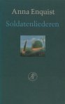 Enquist, Anna. - Soldatenliederen.