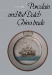 Jörg, C.J.A. & Patricia Wardle: - Porcelain and the Dutch China trade.