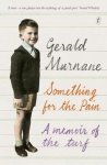 Gerald Murnane - Something For The Pain