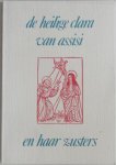 Grau Engelbert - De heilige Clara van Assisi en haar zusters Een leven voor God en de mensen in dienst van de Kerk