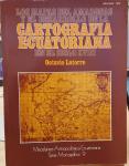 Latorre, Octavio - Los mapas del Amazonas y el desarrollo de la cartografía ecuatoriana en el siglo XVIII