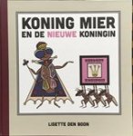 Boon, den, Lisette - Koning mier en de nieuwe koningin Boon, den, Lisette - Koning mier en de nieuwe koningin