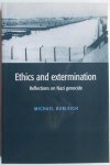Burleigh, Michael - Ethics and Extermination - Reflections on Nazi Genocide