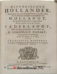 Ridderus, Franciscus - De historische Fransman, Engelsman, Hollander, Spanjaart, en Kerk-spiegel - Bevat, elk met eigen titelblad: 1. Historischen Fransman, in byzondere Fransche geschiedenissen, gepast op de onderdrukte staat van ons lieve vaderlandt. Tweeden druk....