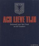 Diverse auteurs - Ach lieve tijd: Duizend jaar het Gooi en de Gooiers