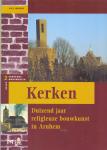 Wander, R.H.J. e.a (ds1354) - Kerken, Duizend jaar religieuze bouwkunst in Arnhem