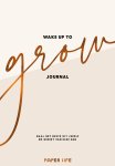 Estrella van Toor 255559 - Wake up to grow Journal Haal het beste uit jezelf en geniet van elke dag